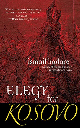 Elegy for Kosovo: A Novel von Arcade Publishing